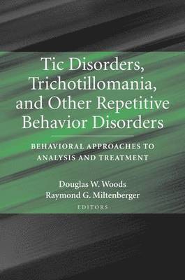 bokomslag Tic Disorders, Trichotillomania, and Other Repetitive Behavior Disorders