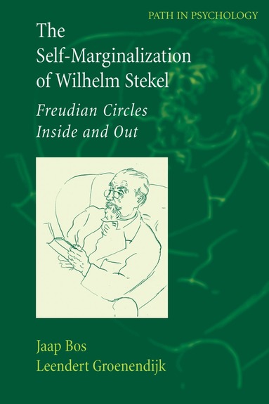Jaap Bos, Leendert Groenendijk - Self-Marginalization of Wilhelm Stekel, Inbunden