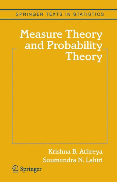 Krishna B. Athreya, Soumendra N. Lahiri - Measure Theory and Probability Theory, Inbunden