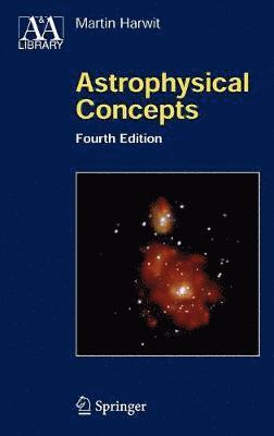 Martin Harwit - Astrophysical Concepts, Inbunden