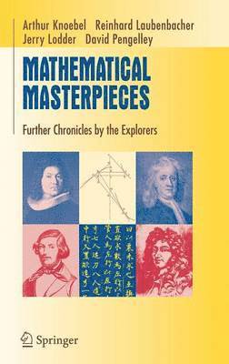 Art Knoebel, Reinhard Laubenbacher, Jerry Lodder, David Pengelley - Mathematical Masterpieces, Inbunden