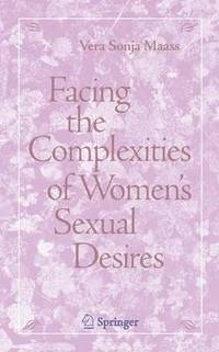 bokomslag Facing the Complexities of Women's Sexual Desire