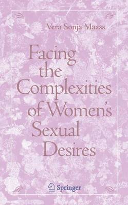 Facing the Complexities of Women's Sexual Desire 1