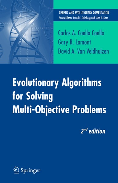 Carlos Coello Coello, Gary B. Lamont, David A. van Veldhuizen - Evolutionary Algorithms for Solving Multi-Objective Problems, Inbunden