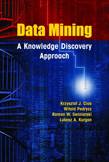 Krzysztof J. Cios, Witold Pedrycz, Roman W. Swiniarski, Lukasz Andrzej Kurgan - Data Mining, Inbunden