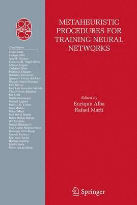 Metaheuristic Procedures for Training Neural Networks 1