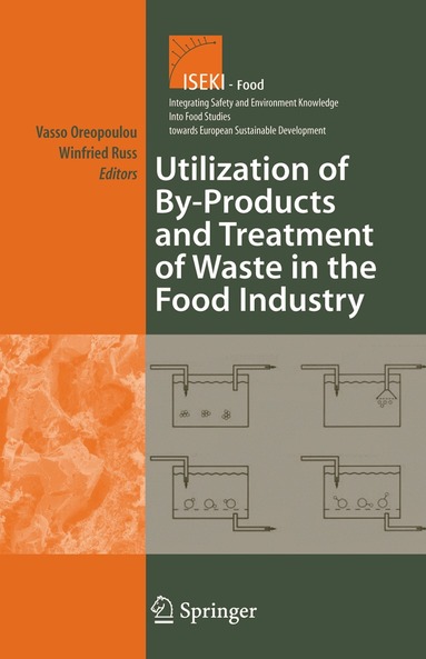 Vasso Oreopoulou, Winfried Russ - Utilization of By-Products and Treatment of Waste in the Food Industry, Inbunden