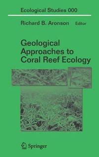 bokomslag Geological Approaches to Coral Reef Ecology