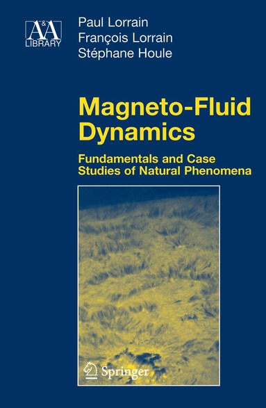 Paul Lorrain, Francois Lorrain, Stephane Houle - Magneto-Fluid Dynamics, Inbunden