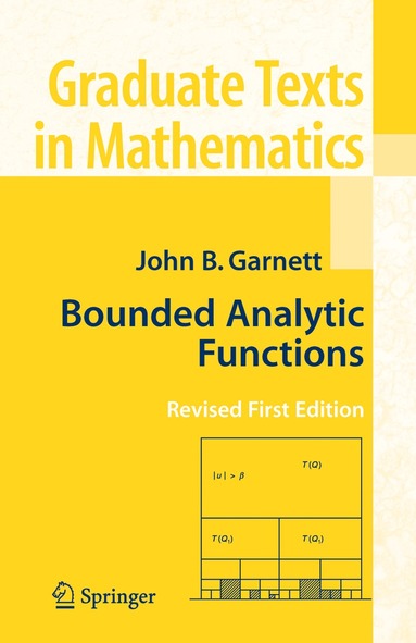 John Garnett - Bounded Analytic Functions, Inbunden