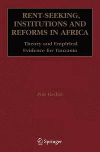 bokomslag Rent-Seeking, Institutions and Reforms in Africa