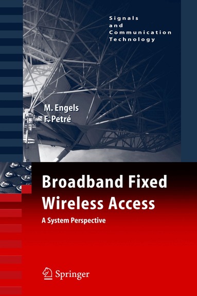 Marc Engels, Frederik Petre - Broadband Fixed Wireless Access, Inbunden
