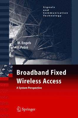 Marc Engels, Frederik Petre - Broadband Fixed Wireless Access, Inbunden