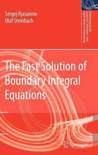 bokomslag The Fast Solution of Boundary Integral Equations