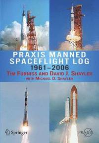 bokomslag Praxis Manned Spaceflight Log 1961-2006