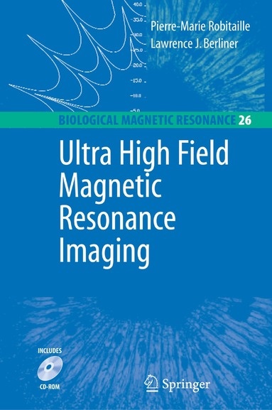 Pierre-Marie Robitaille, Lawrence Berliner - Ultra High Field Magnetic Resonance Imaging, Inbunden