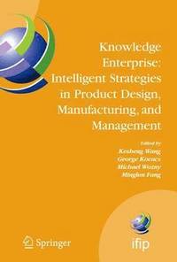 bokomslag Knowledge Enterprise: Intelligent Strategies in Product Design, Manufacturing, and Management
