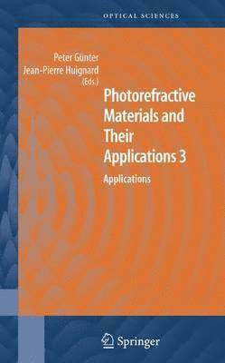 Peter Günter, Jean Pierre Huignard - Photorefractive Materials and Their Applications 3, Inbunden