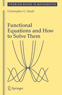 bokomslag Functional Equations and How to Solve Them