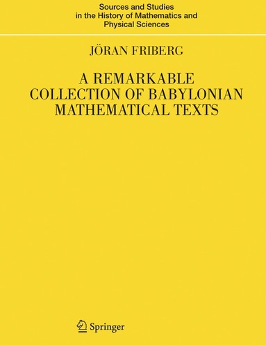 Jöran Friberg - Remarkable Collection of Babylonian Mathematical Texts, Inbunden