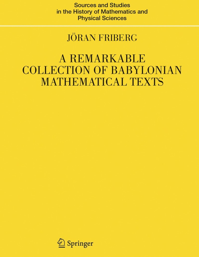 Jöran Friberg - Remarkable Collection of Babylonian Mathematical Texts, Inbunden