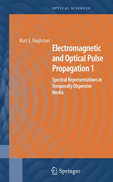 bokomslag Electromagnetic and Optical Pulse Propagation 1