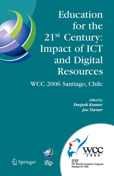 Deepak Kumar, Joe Turner - Education for the 21st Century - Impact of ICT and Digital Resources, Inbunden