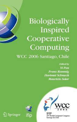 Biologically Inspired Cooperative Computing 1