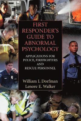 William I. Dorfman, Lenore E. Walker, William I Dorfman, Lenore E Walker - First Responder's Guide to Abnormal Psychology, Häftad
