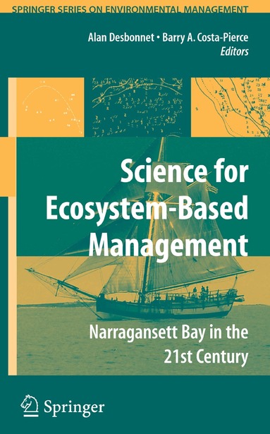 Alan Desbonnet, Barry A Costa-Pierce - Science of Ecosystem-based Management, Inbunden