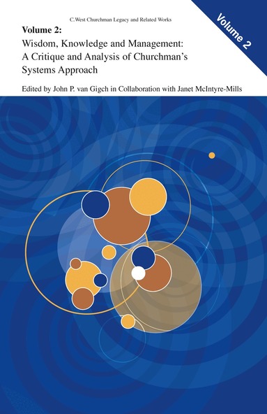 John P. van Gigch - Wisdom, Knowledge, and Management:, Inbunden