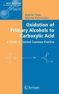 bokomslag Oxidation of Primary Alcohols to Carboxylic Acids