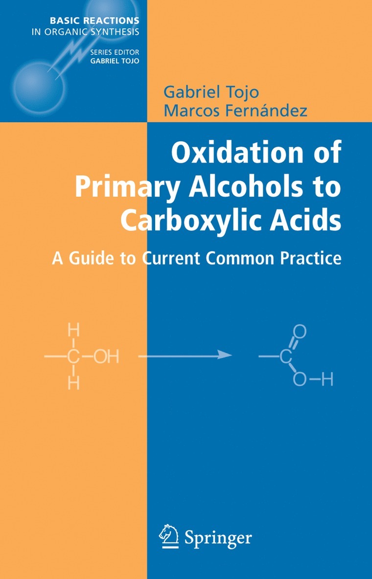 Gabriel Tojo, Marcos I. Fernandez, Marcos I Fernandez - Oxidation of Primary Alcohols to Carboxylic Acids, Inbunden