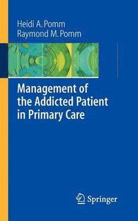 bokomslag Management of the Addicted Patient in Primary Care