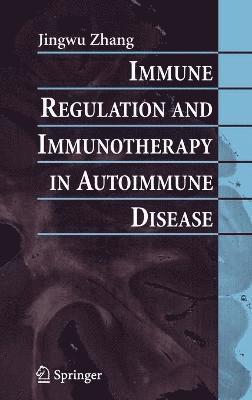 Immune Regulation and Immunotherapy in Autoimmune Disease 1