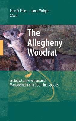 John Peles, Janet Wright - Allegheny Woodrat, Inbunden