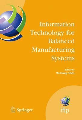 bokomslag Information Technology for Balanced Manufacturing Systems