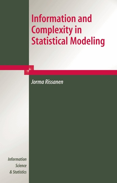 Jorma Rissanen - Information and Complexity in Statistical Modeling, Inbunden