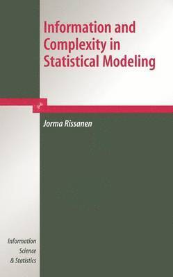 Information and Complexity in Statistical Modeling 1