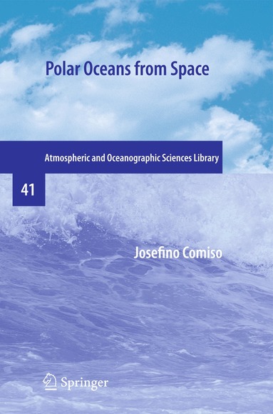 Josefino Comiso - Polar Oceans from Space, Inbunden