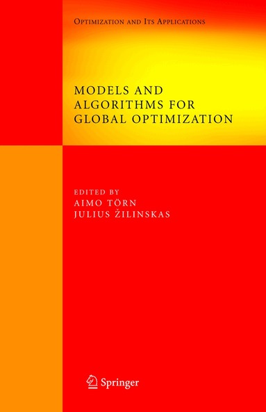 Aimo Törn, Julius Žilinskas - Models and Algorithms for Global Optimization, Inbunden