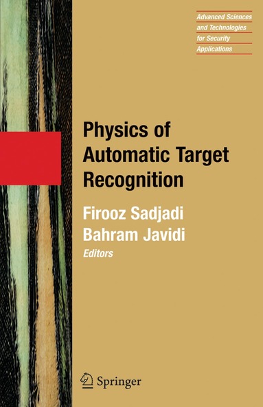 Firooz Sadjadi, Bahram Javidi - Physics of Automatic Target Recognition, Inbunden