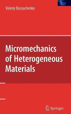 bokomslag Micromechanics of Heterogeneous Materials