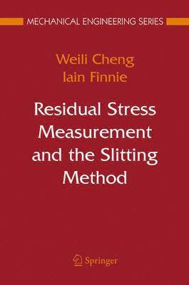Residual Stress Measurement and the Slitting Method 1