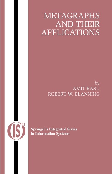 Amit Basu, Robert W. Blanning - Metagraphs and Their Applications, Inbunden