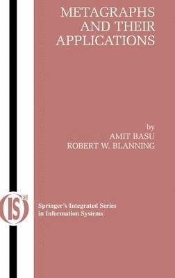 Amit Basu, Robert W. Blanning, Robert W Blanning - Metagraphs and Their Applications, Inbunden