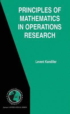 Levent Kandiller - Principles of Mathematics in Operations Research, Inbunden