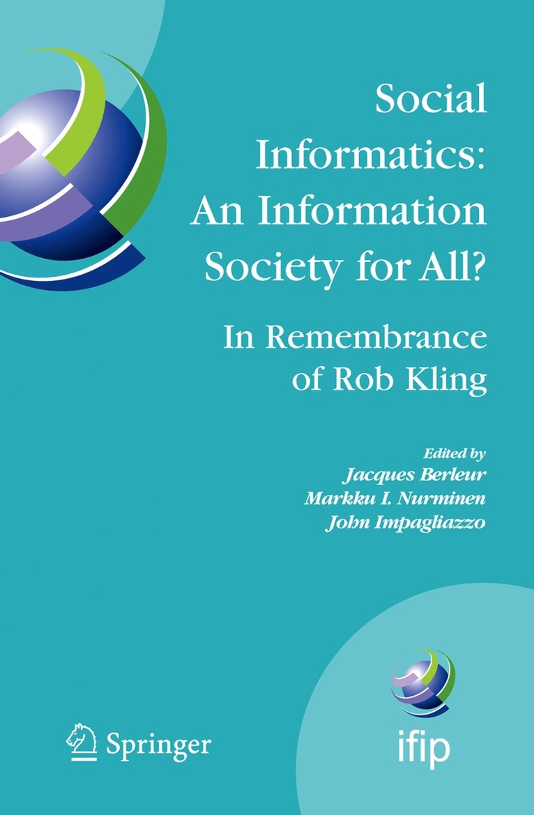 Jacques Berleur, Markku I. Nurminen, John Impagliazzo, Markku I Nurminen - Social Informatics: An Information Society for All? In Remembrance of Rob Kling, Inbunden