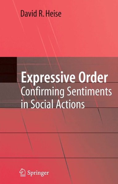 David R. Heise - Expressive Order, Inbunden