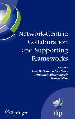 Network-Centric Collaboration and Supporting Frameworks 1